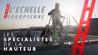 L'Echelle Européenne - Les spécialistes de la hauteur