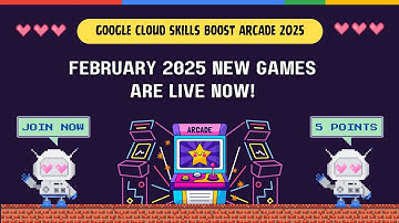 Google Cloud Skills Boost Arcade February 2025 New Games Live Now 》How to Enroll in Arcade #qwiklabs