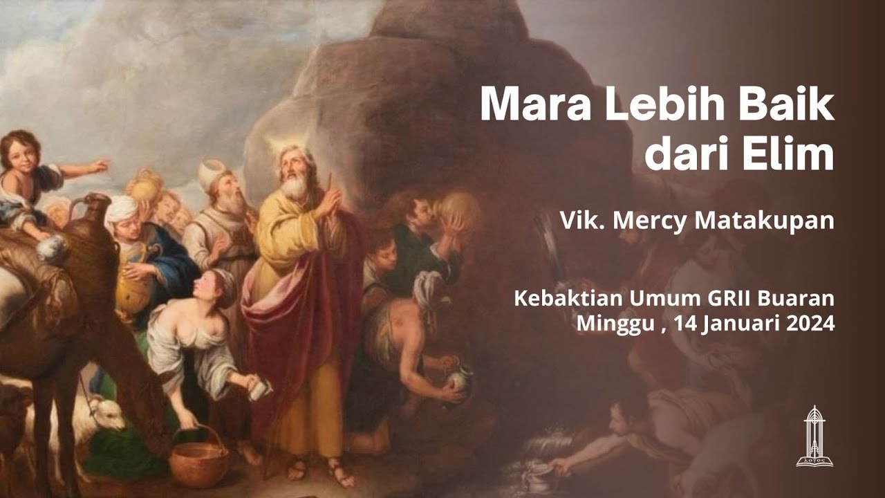 MARA LEBIH BAIK DARI ELIM | Vik. Mercy Matakupan | KEBAKTIAN UMUM  KU-2   GRII BUARAN
