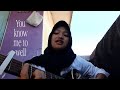 Know me to well - New Hope Club ( cover by Rubya Azzahra)