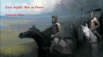 Crusader Kings 2 - Duchy of East Anglia Part 1 (No Commentary)
