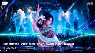 VIETMIX Club TikTok 2026 ✈ NONSTOP 2026 DJ THÁI HOÀNG REMIX🎼BXH NHẠC TRẺ REMIX HOT TREND TIKTOK 2026