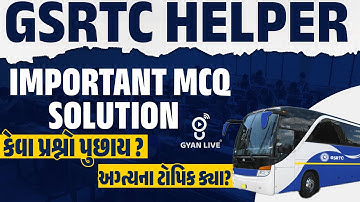 GSRTC HELPER | IMPORTANT MCQ SOLUTION | કેવા પ્રશ્નો પુછાય ? | અત્યના ટોપિક કયા? 25-01-2025 5pm