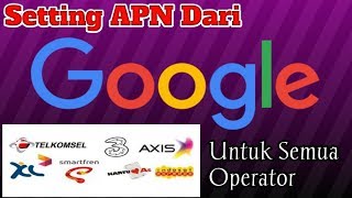 APN All Operator Dari Google, Kencang bro...!!