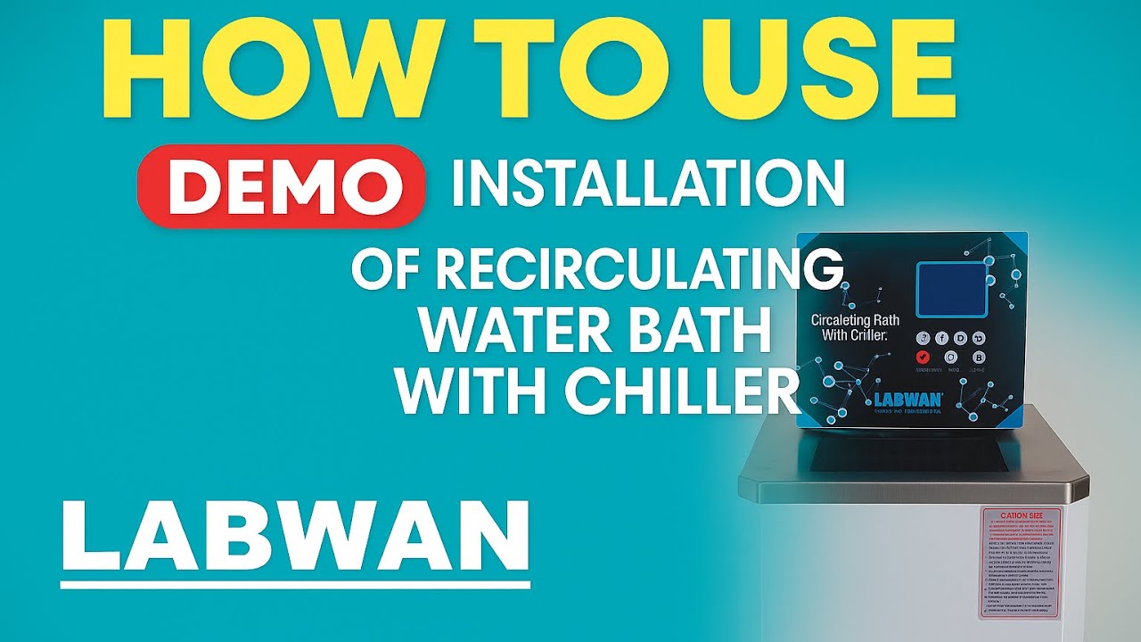 HOW TO USE RECIRCULATING WATER BATH WITH CHILLER