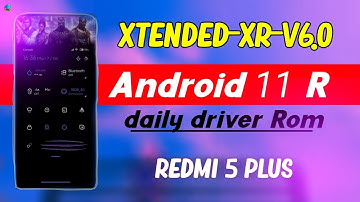 Xtended-XR-v6.0 ||Best Rom for Redmi note 5/Redmi 5 Plus [Vince]