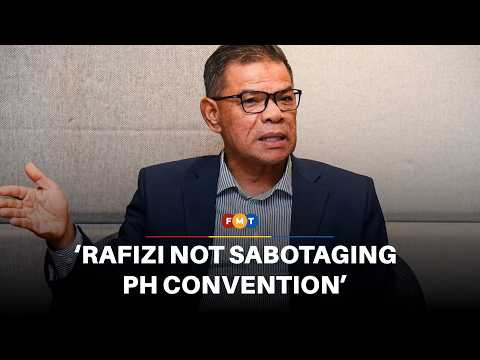 Saifuddin dismisses claims Rafizi trying to sabotage PH convention
