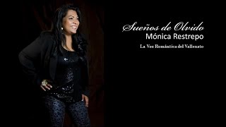 Video thumbnail of "SUEÑOS DE OLVIDO, LETRAS. MONICA RESTREPO"