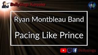 Ryan Montbleau Band - Pacing Like Prince (Karaoke)