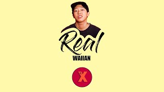WAIIAN - Real (lyrics)