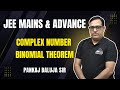 Complex Numbers &amp; Binomial Theorem for JEE Mains &amp; Advanced 2025 | Baluja Classes