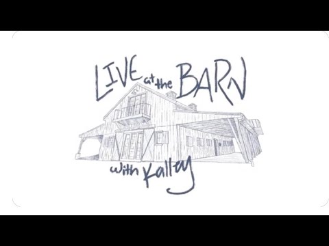 Better Than The Rest | kalley | Live At The Barn