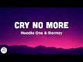 Headie One - Cry No More (Lyrics) ft. Stormzy