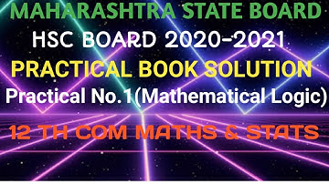 #01|| Practical Book Solution| Board Exam-2020-21|| Mathematical Logic || 12th Com Maths & Stats