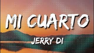Jerry Di - Mi Cuarto (Letra\Lyrics) [Loop 1 Hour]