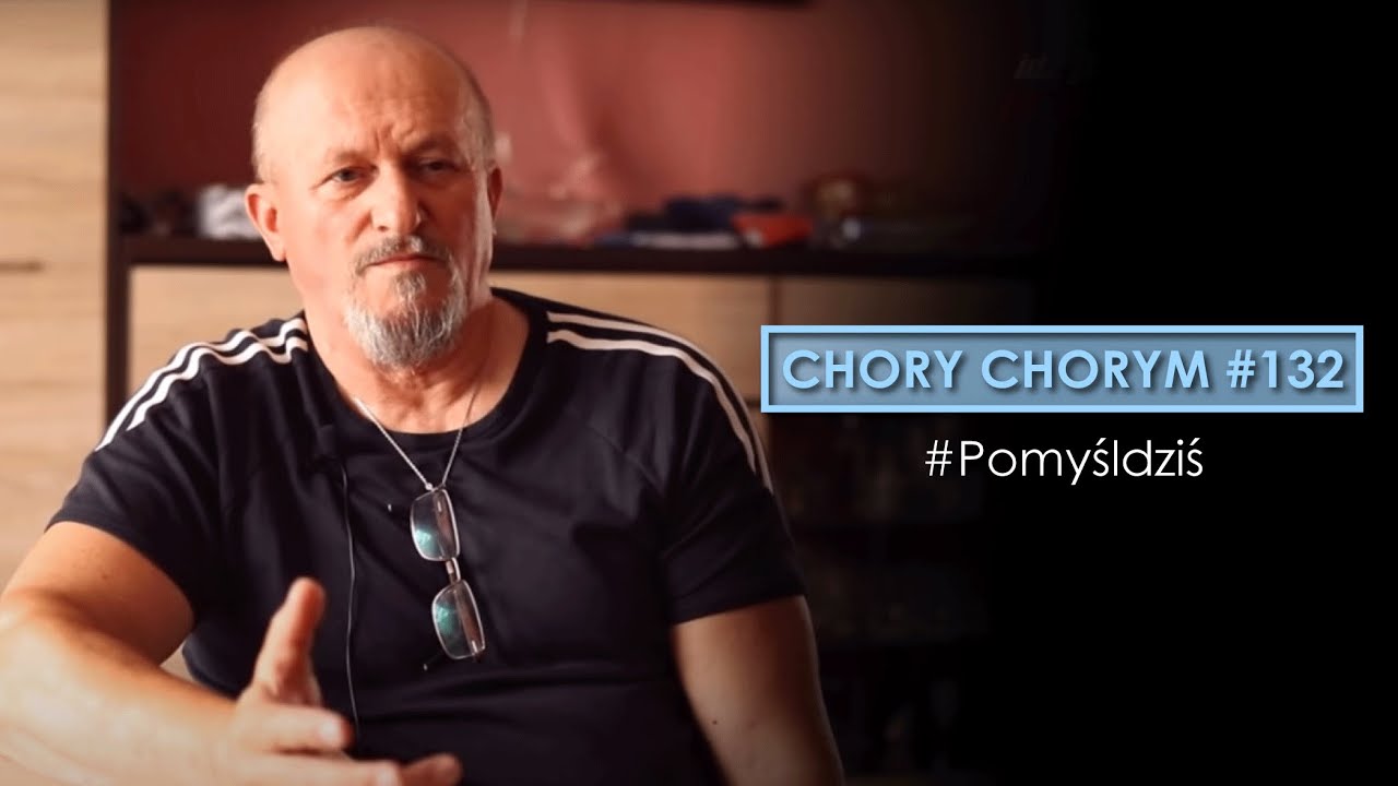 Chory chorym #132 #Pomyśldziś episode artwork