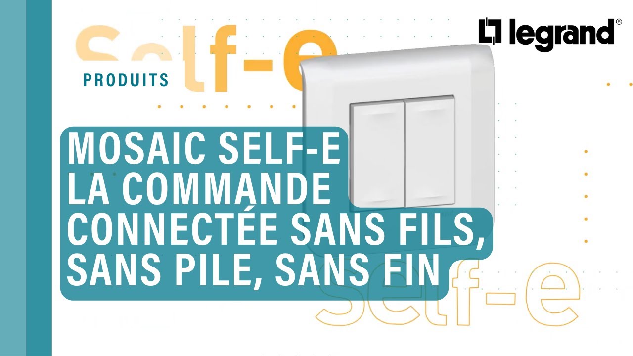 Mosaic Self-e, la commande connectée sans fils, sans pile, sans fin