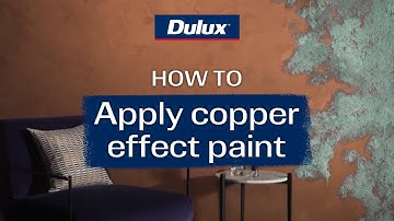 How to prepare & paint using Dulux Copper Effect & Dulux Copper Patina Effect