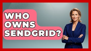 Who Owns SendGrid? - TheEmailToolbox.com