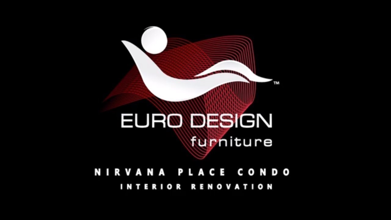 Euro Design Furniture -  Nirvana Place Condo Renovation