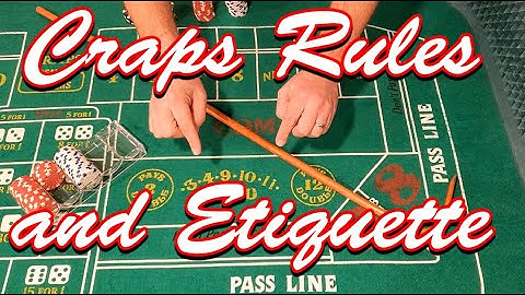Learning Craps - Lesson 2: Rules and Etiquette