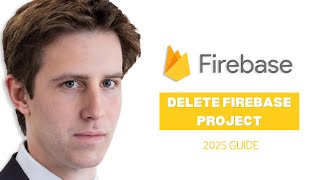 How to Delete a Firebase Project Safely (Step-by-Step Guide 2025)