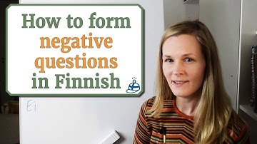 Easy Beginner Finnish Grammar: Negative questions