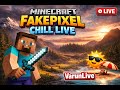 Fakepixel Chill Live!!! C'mon babies