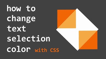 HowTo : Change Text Selection Colors with CSS