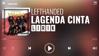 Lefthanded - Lagenda Cinta [Lirik]