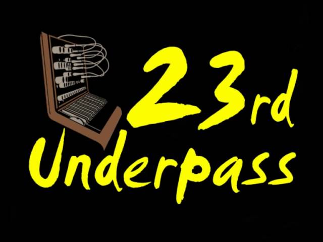 23RD UNDERPASS - I Will Make You Believe