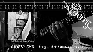 Sorry... - Self Inflicted Razor Cutting / GUITAR TAB