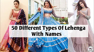 50 Different Types Of Lehenga With Names | Types Of Lehenga With Names | Lehenga Designs