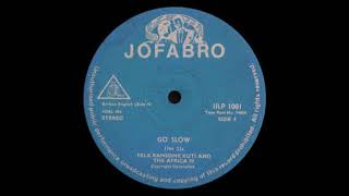 FELA RANSOME KUTI \u0026 AFRICA 70   Go Slow   JOFABRO RECORDS   1974