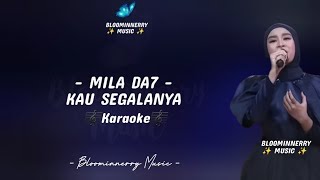 Download Lagu Mila (Bogor) - Kau Segalanya Karaoke || Mila Da7 - Kau Segalanya Karaoke nada Amajor  MP3