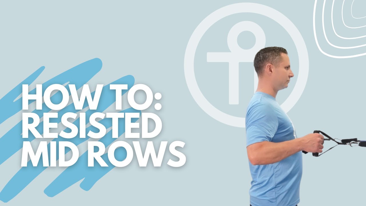 Resisted Rows - Stronger Back & Better Posture! - YouTube
