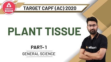 UPSC CAPF AC 2020 | General Science for Assistant Commandant | Plant Tissue (Part 1)