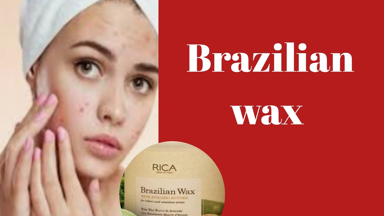 Brazilian waxing Brazilian wax at homeBrazilian Rica Brazilian wax