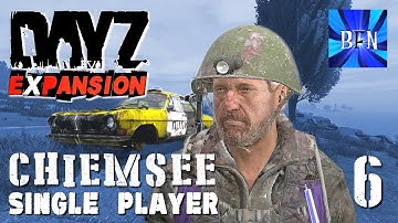 DayZ Expansion, Single Player, Chiemsee Map, Ep.6