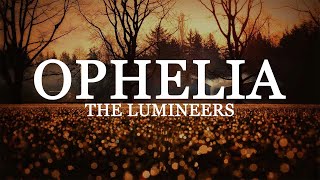 The Lumineers - Ophelia (lyrics)