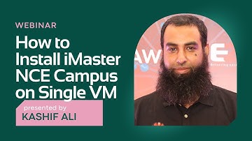 Webinar on iMaster NCE Campus Installation on a Single VM (FusionCompute)