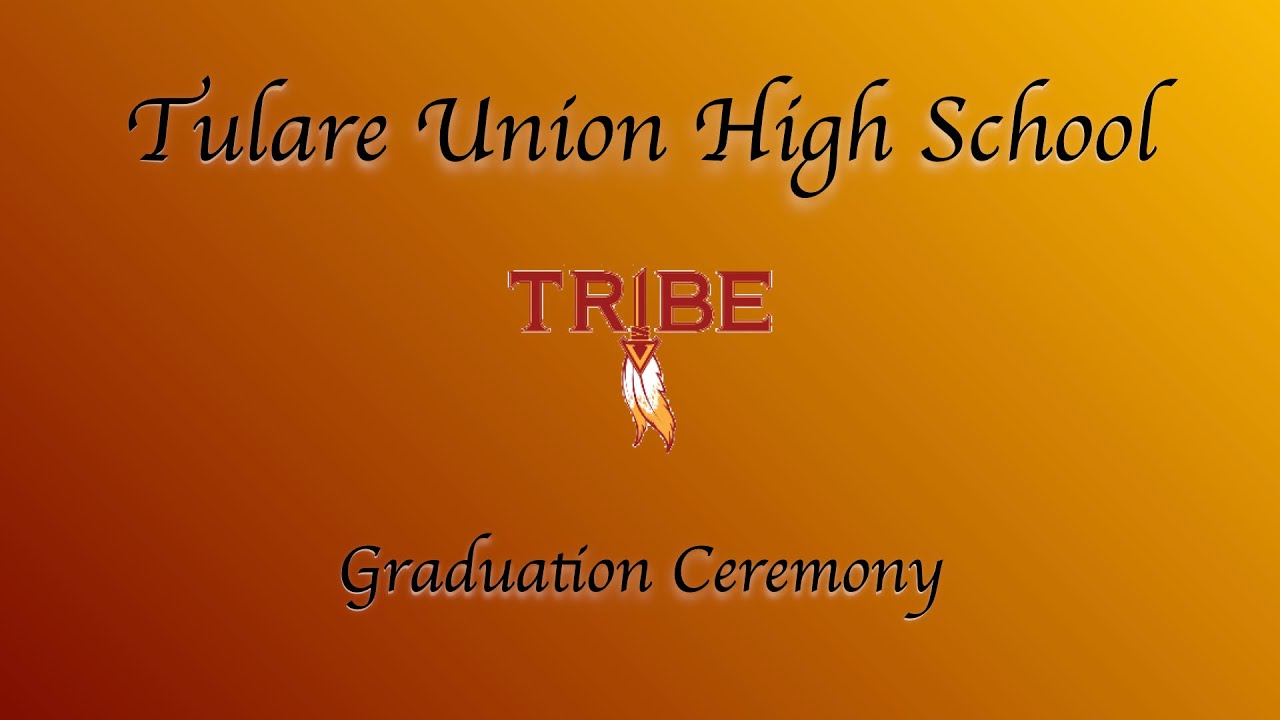 Tulare Union High School 2022 Graduation Ceremony YouTube