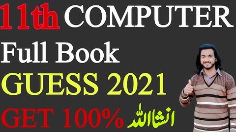 11th class computer Guess 2021 According to smart syllabus