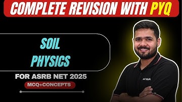 Soil Physics Revision Marathon - ASRB NET 2025