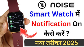 Noise Smart Watch Notification on kaise kare | How to On Notificatio in Noise Smart Watch.