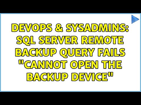 DevOps & SysAdmins: SQL Server remote backup query fails "cannot open the backup device"