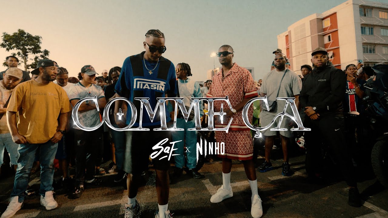 SAF feat NINHO - COMME ÇA (Clip Officiel) SAF feat NINHO - COMME ÇA (Clip Officiel)