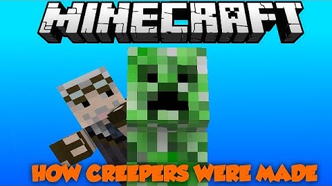 How CREEPERS were made! [Minecraft Machinima]