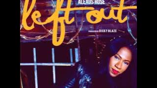 Alexus Rose - 'Left Out'  VERSION
