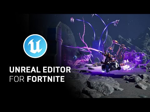 : Change the Game with Unreal Editor for Fortnite